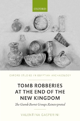 Tomb Robberies at the End of the New Kingdom - Valentina Gasperini