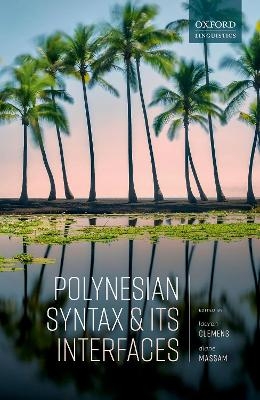 Polynesian Syntax and its Interfaces - 