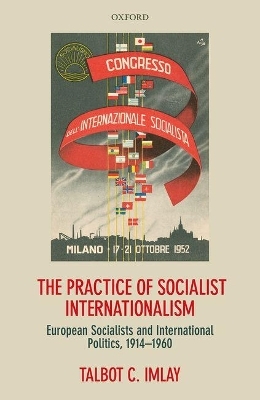 The Practice of Socialist Internationalism - Talbot Imlay