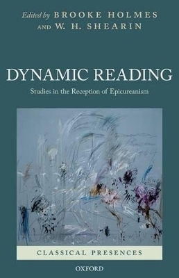 Dynamic Reading - Brooke Holmes, W. H. Shearin