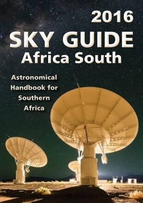 Sky Guide  Africa South – 2016 - Astronomical Society of Southern Africa