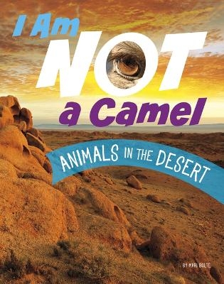 I Am Not a Camel - Mari Bolte