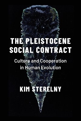 The Pleistocene Social Contract - Kim Sterelny