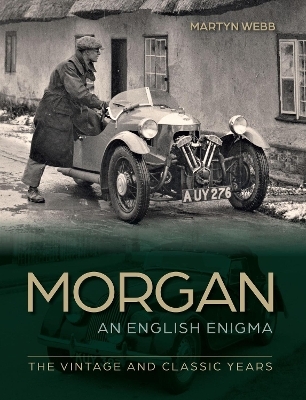 Morgan – An English Enigma - Martyn Webb