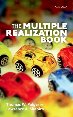 The Multiple Realization Book - Thomas W. Polger, Lawrence A. Shapiro