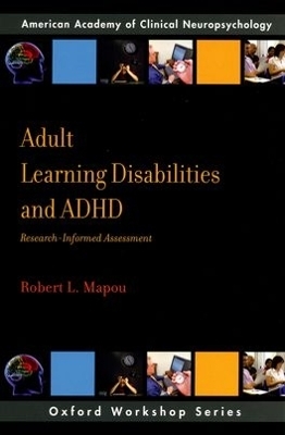 Adult Learning Disabilities and ADHD - Robert L Mapou