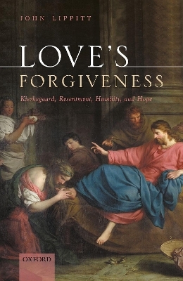 Love's Forgiveness - John Lippitt