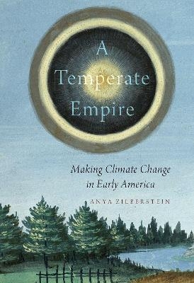 A Temperate Empire - Anya Zilberstein