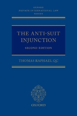 The Anti-Suit Injunction - THOMAS RAPHAEL QC
