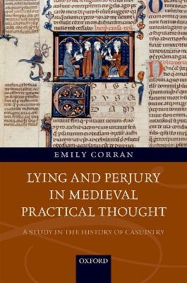 Lying and Perjury in Medieval Practical Thought - Emily Corran