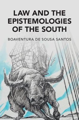 Law and the Epistemologies of the South - Boaventura de Sousa Santos
