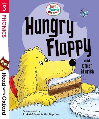 Read with Oxford: Stage 3: Biff, Chip and Kipper: Hungry Floppy and Other Stories - Roderick Hunt