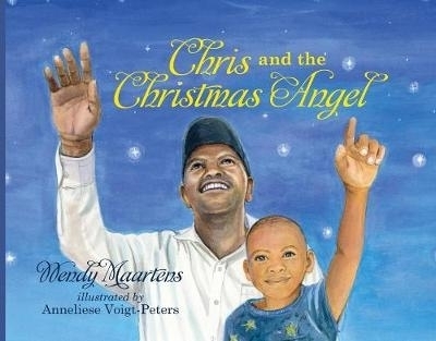 Chris and the Christmas angel - Wendy Maartens