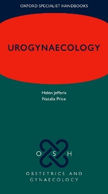 Urogynaecology - Helen Jefferis, Natalia Price