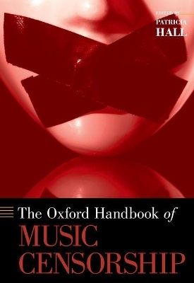 The Oxford Handbook of Music Censorship - 
