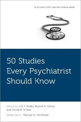 50 Studies Every Psychiatrist Should Know - 