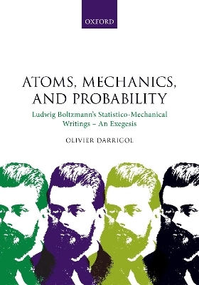 Atoms, Mechanics, and Probability - Olivier Darrigol