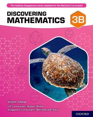 Discovering Mathematics: Student Book 3B - Victor Chow, Robert Wilne, Berinderjeet Kaur