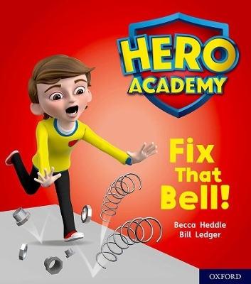 Hero Academy: Oxford Level 2, Red Book Band: Fix That Bell! - Becca Heddle