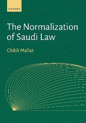 The Normalization of Saudi Law - Chibli Mallat