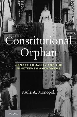 Constitutional Orphan - Paula A. Monopoli