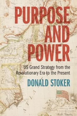 Purpose and Power - Donald Stoker