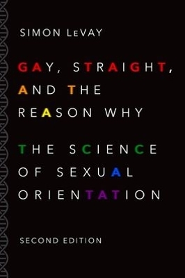 Gay, Straight, and the Reason Why - Simon LeVay