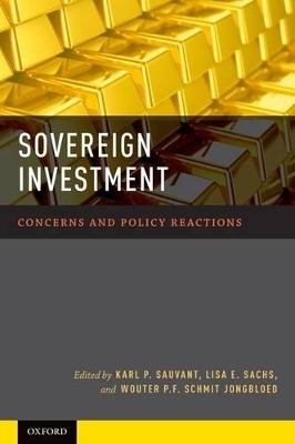 Sovereign Investment - Karl P. Sauvant, Lisa E. Sachs, Wouter P.F. Schmit Jongbloed