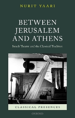 Between Jerusalem and Athens - Nurit Yaari