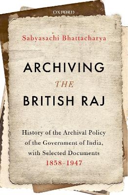 Archiving the British Raj - Professor Sabyasachi Bhattacharya