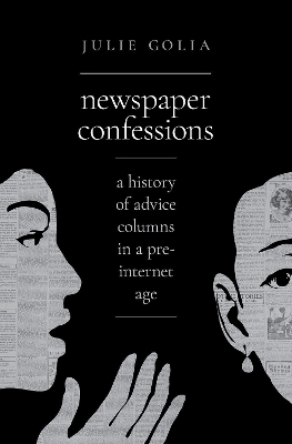 Newspaper Confessions - Julie Golia