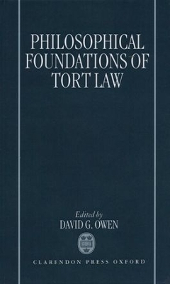 The Philosophical Foundations of Tort Law - 