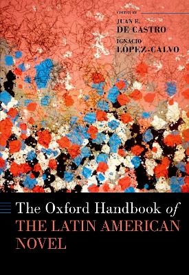 The Oxford Handbook of the Latin American Novel - 