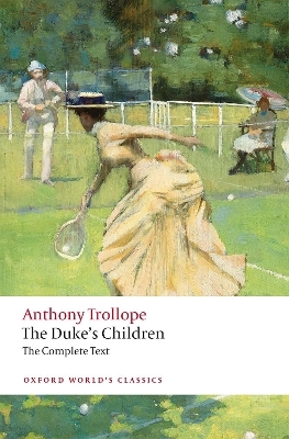The Duke's Children Complete - Anthony Trollope