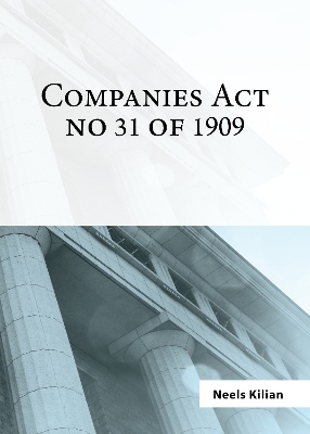 Companies Act No 31 of 1909 - Neels Kilian