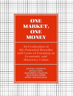 One Market, One Money - Michael Emerson, Daniel Gros, Alexander Italianer