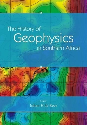 The history of geophysics in Southern Africa - 