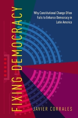 Fixing Democracy - Javier Corrales