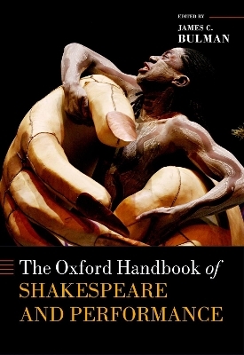 The Oxford Handbook of Shakespeare and Performance - 