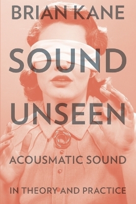 Sound Unseen - Brian Kane