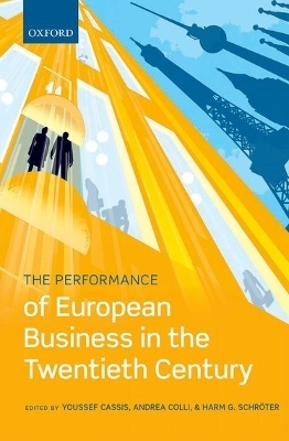 The Performance of European Business in the Twentieth Century - 