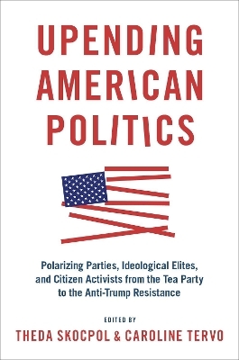 Upending American Politics - 