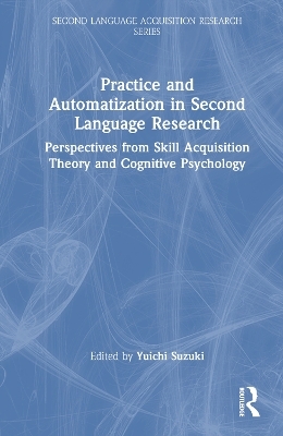 Practice and Automatization in Second Language Research - 