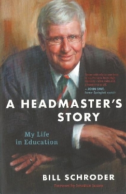 A Headmaster’s Story - Bill Schroder