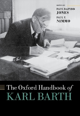 The Oxford Handbook of Karl Barth - 