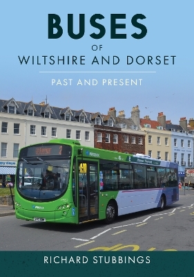 Buses of Wiltshire and Dorset - Richard Stubbings