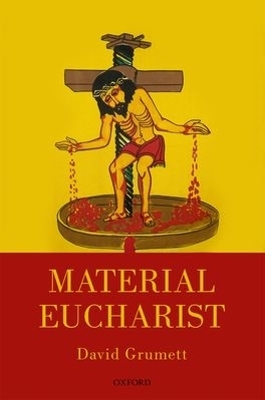 Material Eucharist - David Grumett