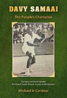 Davy Samaai the People's Champion - Michael le Cordeur
