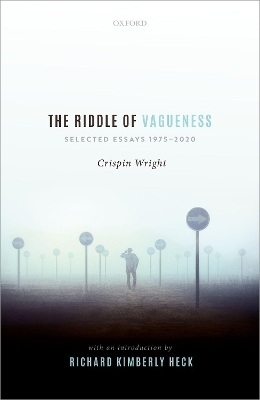The Riddle of Vagueness - Crispin Wright