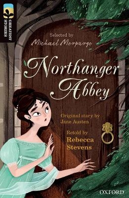 Oxford Reading Tree TreeTops Greatest Stories: Oxford Level 20: Northanger Abbey - Rebecca Stevens, Jane Austen